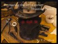 Recreating the 18th Century Hunting Pouch by T.C. Albert