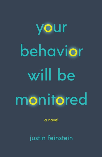 Your Behavior Will Be Monitored - Justin Feinstein