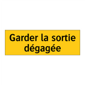 Garder la sortie dégagée