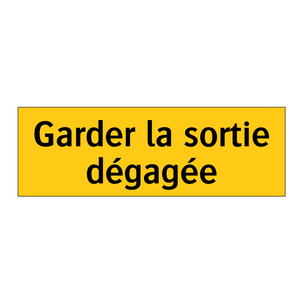 Garder la sortie dégagée