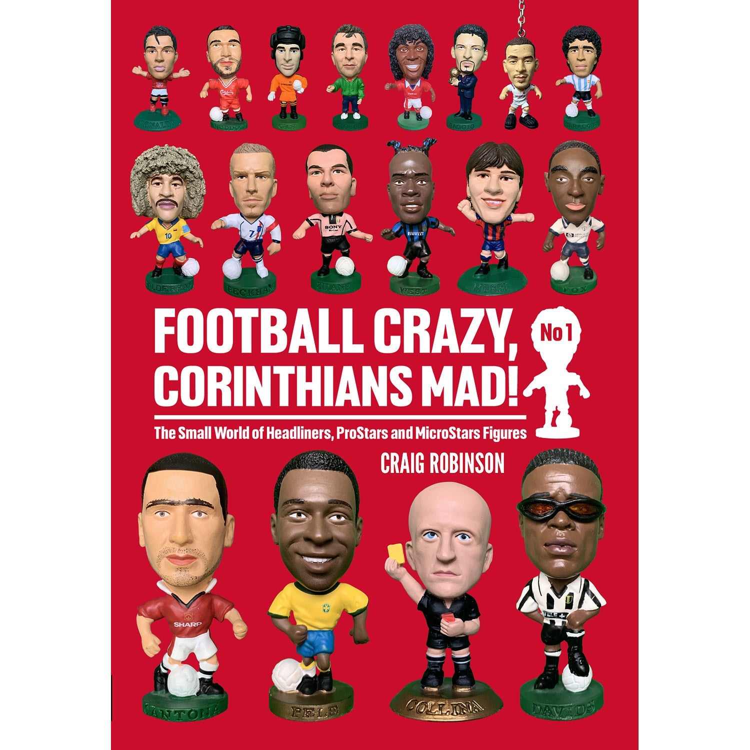Football Crazy, Corinthians Mad – The Small World of Headliners, ProStars and MicroStars Figures: No. 1