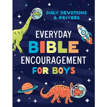 EVERYDAY BIBLE ENCOURAGEMENT FOR BOYS