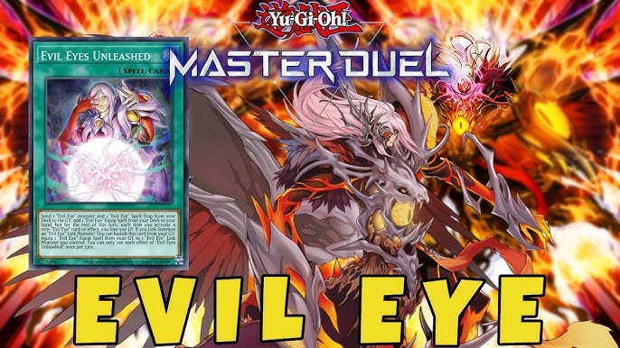 EVIL EYE DECK WITH THE NEW SUPPORT : EVIL EYES UNLEASED IS HERE ! Yu-Gi-Oh! Master Duel