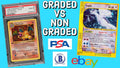 GRADED VS NON GRADED POKÉMON CARDS! WHICH IS BEST FOR YOUR COLLECTION?